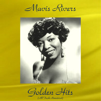 Mavis Rivers - Mavis Rivers Golden Hits (All Tracks Remastered)