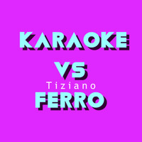 BT Band - KARAOKE / Tiziano Ferro (Le basi musicali delle più belle canzoni di Tiziano Ferro)