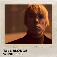 Tall Blonde - Wonderful