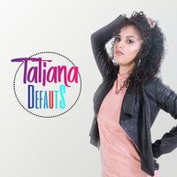 Tatiana - Défauts