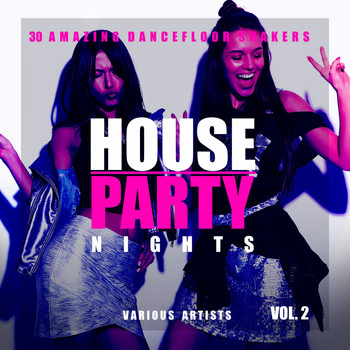 Various Artists - House Party Nights (30 Amazing Dancefloor Shakers), Vol. 2