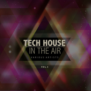 Various Artists - Tech House in the Air, Vol. 3