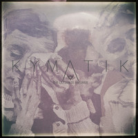 Kymatik - The Ultimate Answer