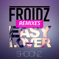 FROIDZ - Easy Lover (Danny Dove Remix)