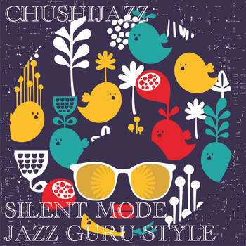 Cushijazz - Silent Mode (Jazz Guru Style)