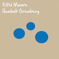 Humbolt Gremberg - Eifel Maare