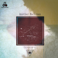 Another Machines - Spectre