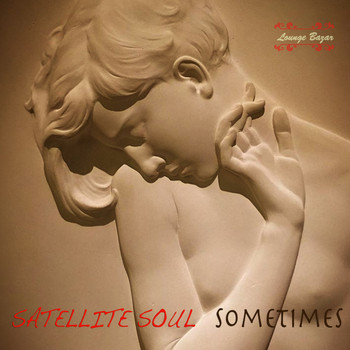 Satellite Soul - Sometimes