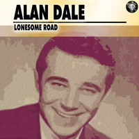 Alan Dale - Lonesome Road