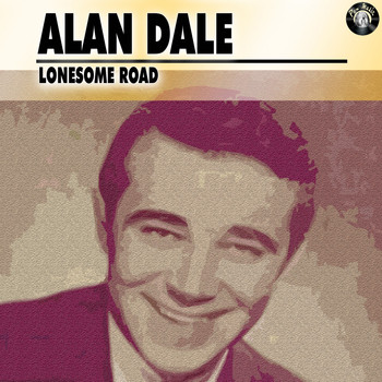 Alan Dale - Lonesome Road