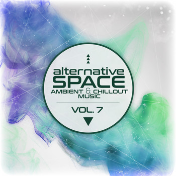Various Artists - Alternative Space: Ambient & Chillout Music, Vol. 7