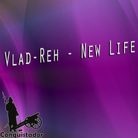 Vlad-Reh - New Life