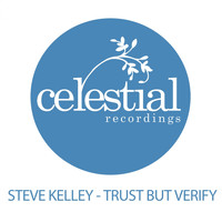 Steve Kelley - Trust but Verify