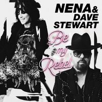 Nena & Dave Stewart - Be My Rebel