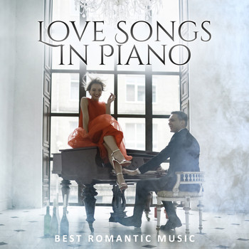 Various Artists - Love Songs in Piano (Best Romantic Music)