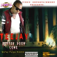 Teejay - Better Soon Come - Single