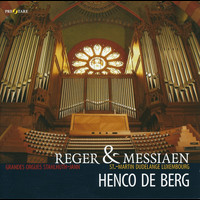 Henco de Berg - Reger & Messiaen