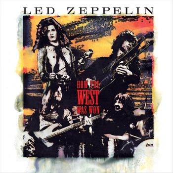 Led Zeppelin - How the West Was Won (Remaster)