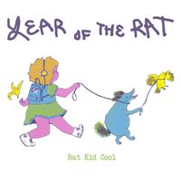 Rat Kid Cool - Year of the Rat (Explicit)