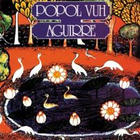 Popol Vuh - Aguirre (Original Motion Picture Soundtrack)