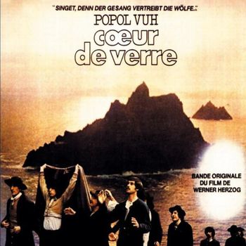 Popol Vuh - Coeur de verre (Original Motion Picture Soundtrack)