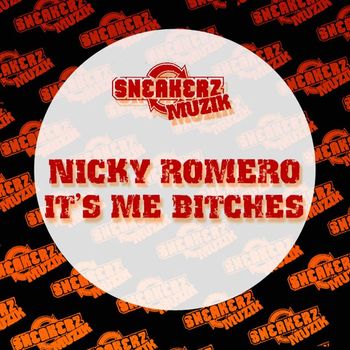 Nicky Romero - It's Me Bitches