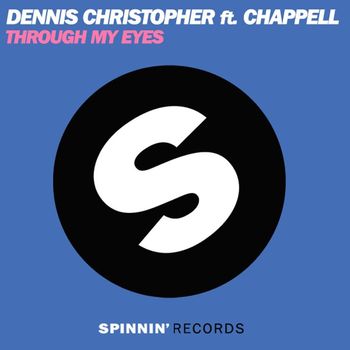 Dennis Christopher - Through My Eyes (feat. Chappell)
