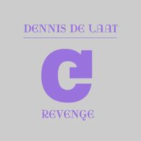 Dennis de Laat - Revenge (Fearless Dub)