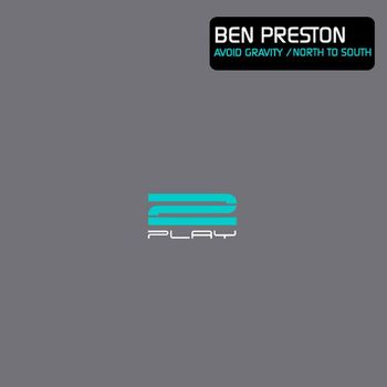 Ben Preston - Avoid Gravity / North to South
