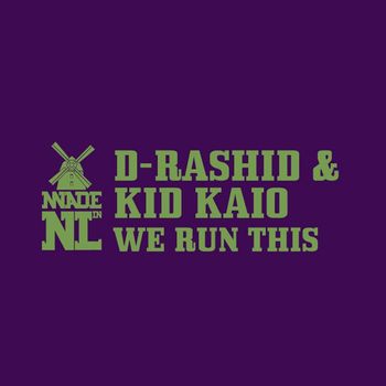 Kid Kaio & D-Rashid - We Run This EP