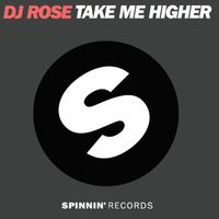 DJ Rose - Take Me Higher
