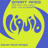 Smart Apes - One Day You Won't See The Sunrise