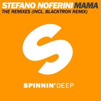 Stefano Noferini - Mama (The Remixes)