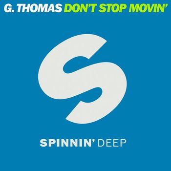 G. Thomas - Don't Stop Movin'