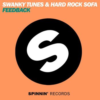 Swanky Tunes & Hard Rock Sofa - Feedback