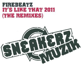 Firebeatz - It's Like That 2011 (The Remixes)