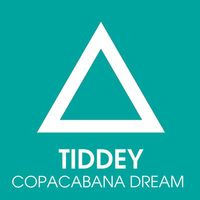 Tiddey - Copacabana Dream