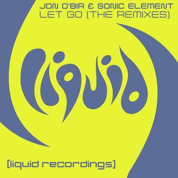 Jon O'Bir & Sonic Element - Let Go (The Remixes)