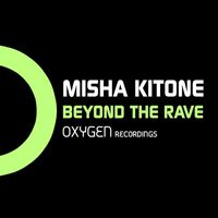 Misha Kitone - Beyond The Rave