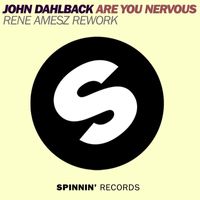 John Dahlback - Are You Nervous (Rene Amesz Rework)
