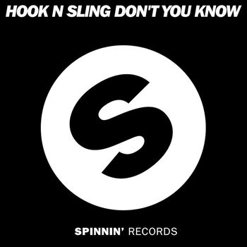 Hook N Sling - Don't You Know