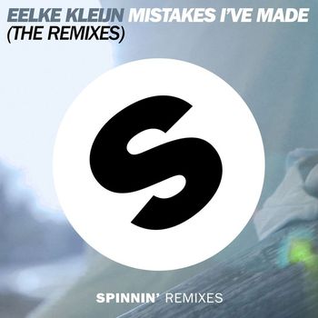 Eelke Kleijn - Mistakes I've Made (The Remixes)