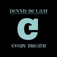 Dennis de Laat - Every Breath
