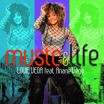 Louie Vega (featuring Anané Vega) - Music & Life (Remixes)