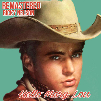 Ricky Nelson - Hello Mary Lou (Remastered)