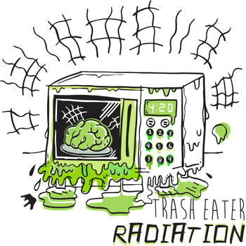 Trash Eater - Radiation