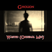 Gholion - Wasted (Original Mix)