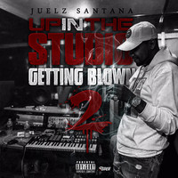 Juelz Santana - Up in the Studio Getting Blown Pt. 2 (Explicit)