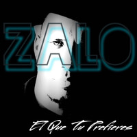 Zalo - El Que Tu Prefieres (Explicit)