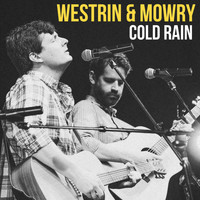 Westrin & Mowry - Cold Rain